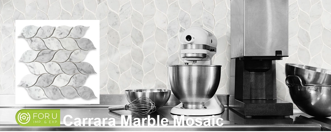 Carrara Marble Leaf Mosaic Tiles For Kitchen Projects FOR U STONE